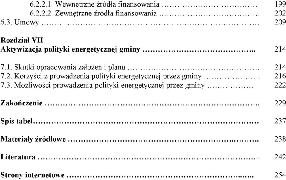 2. Korzyści z prowadzenia polityki energetycznej przez gminy. 216 7.3.