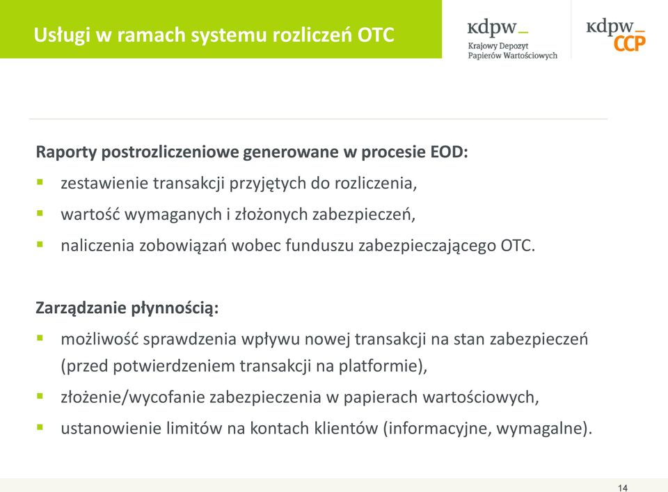 Zarządzanie płynnością: możliwość sprawdzenia wpływu nowej transakcji na stan zabezpieczeń (przed potwierdzeniem transakcji na