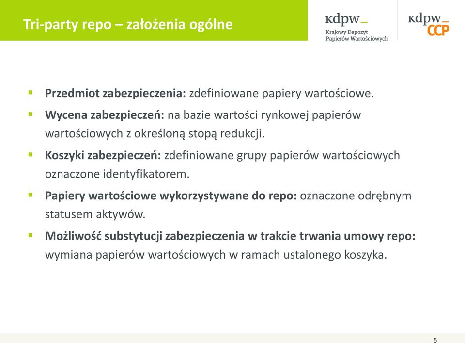 Koszyki zabezpieczeń: zdefiniowane grupy papierów wartościowych oznaczone identyfikatorem.