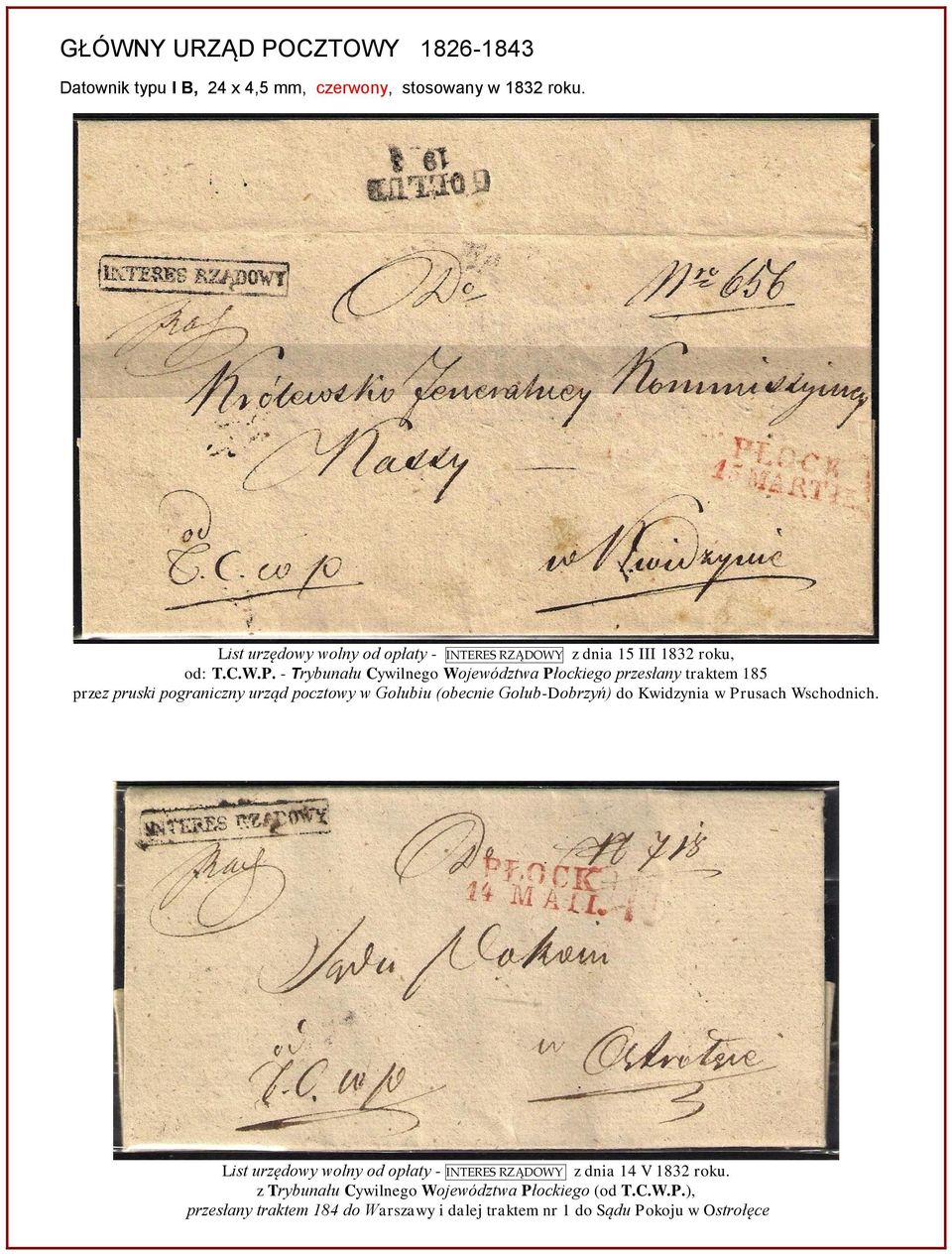 - Trybunału Cywilnego Województwa Płockiego przesłany traktem 185 przez pruski pograniczny urząd pocztowy w Golubiu (obecnie Golub-Dobrzyń) do