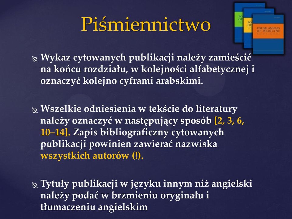 Wszelkie odniesienia w tekście do literatury należy oznaczyć w następujący sposób [2, 3, 6, 10 14].