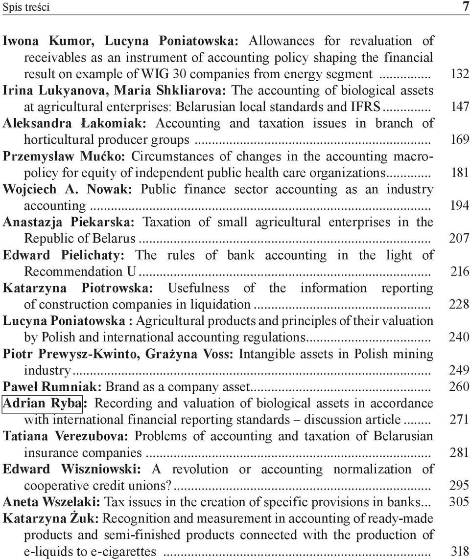 .. 147 Aleksandra Łakomiak: Accounting and taxation issues in branch of horticultural producer groups.