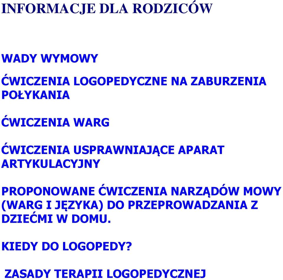 ARTYKULACYJNY PROPONOWANE ĆWICZENIA NARZĄDÓW MOWY (WARG I JĘZYKA) DO