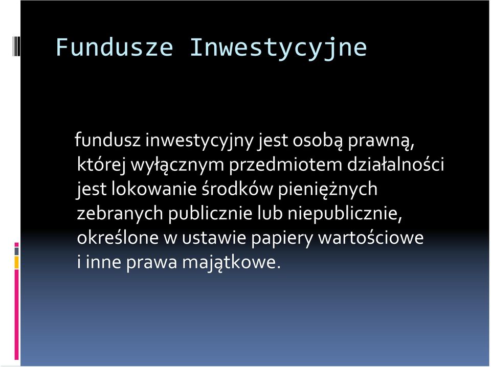 lokowanie środków pieniężnych zebranych publicznie lub