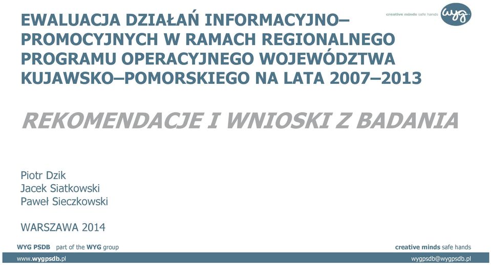 POMORSKIEGO NA LATA 2007 2013 REKOMENDACJE I WNIOSKI Z