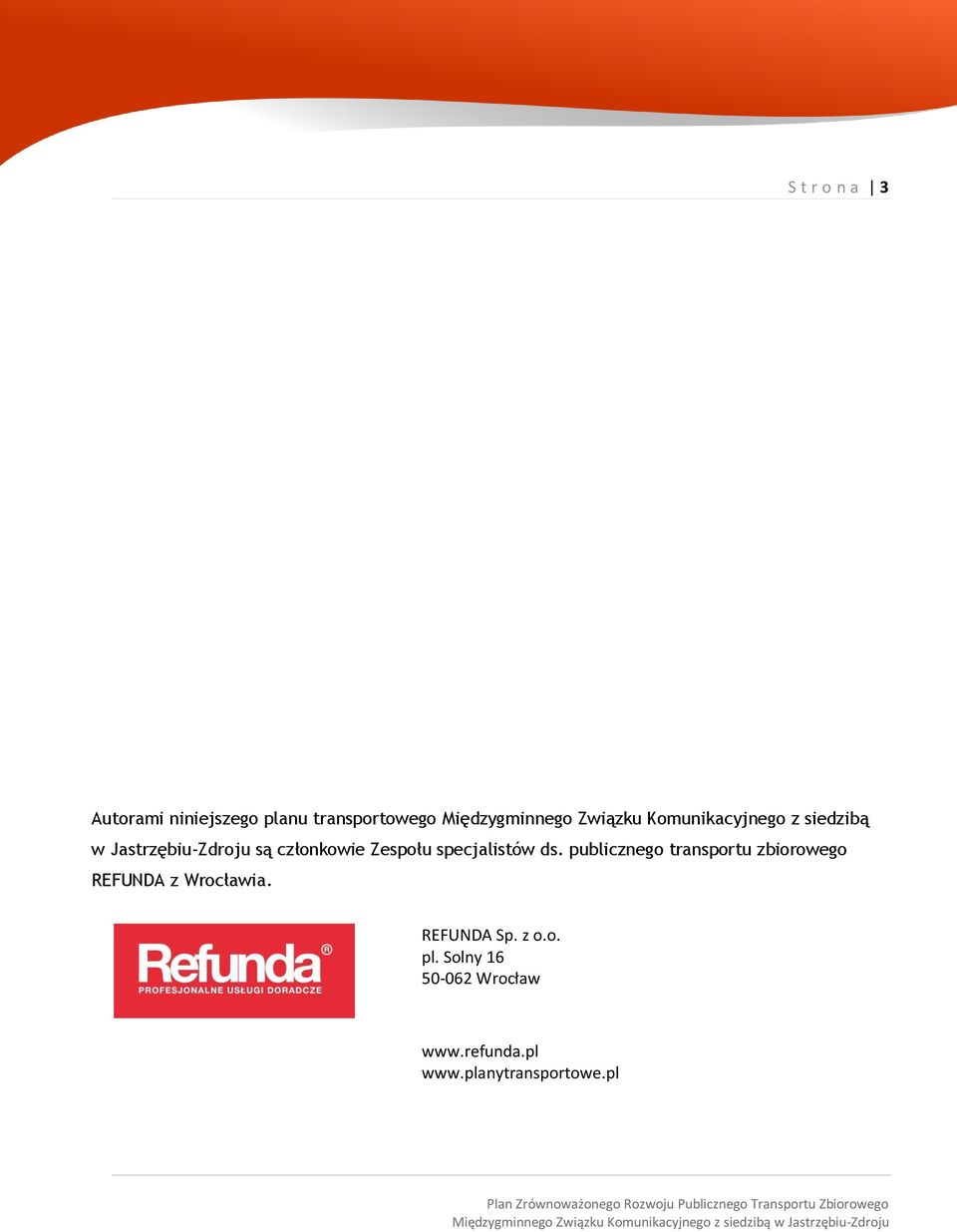specjalistów ds. publicznego transportu zbiorowego REFUNDA z Wrocławia.