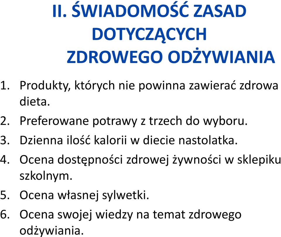 Preferowane potrawy z trzech do wyboru. 3.