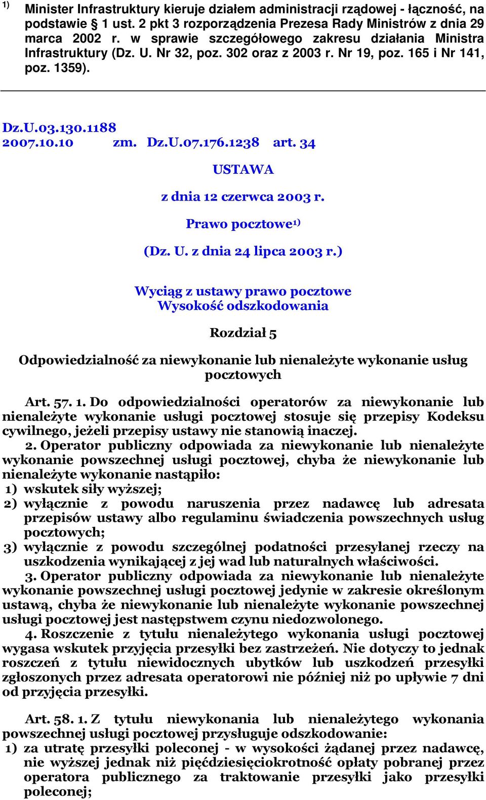 34 USTAWA z dnia 12 czerwca 2003 r. Prawo pocztowe 1) (Dz. U. z dnia 24 lipca 2003 r.