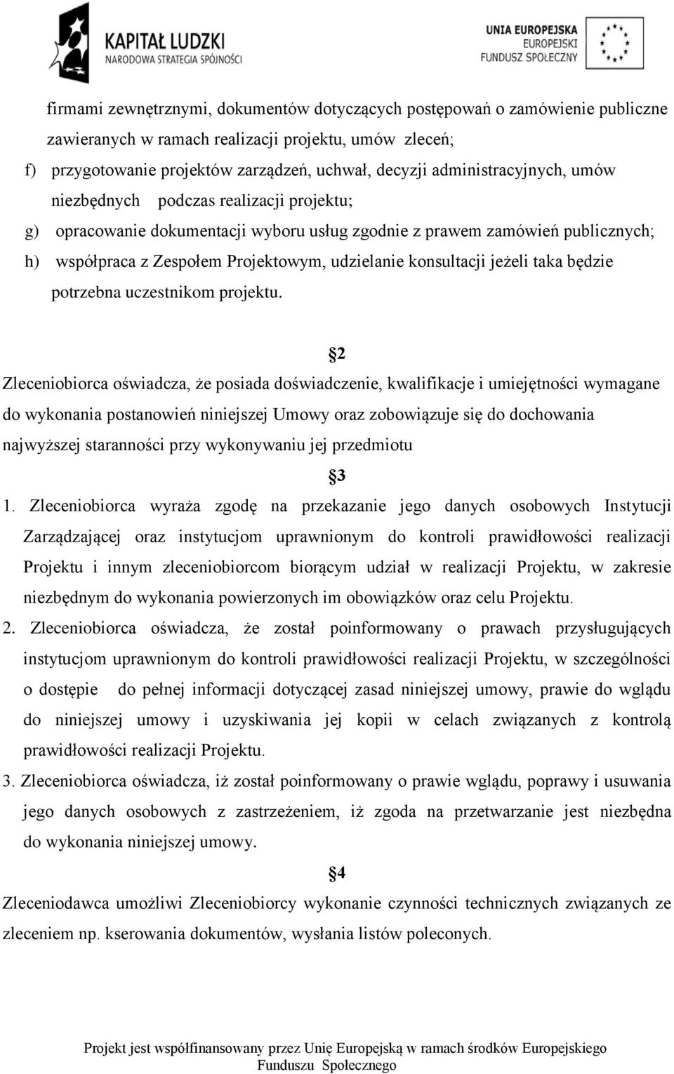 konsultacji jeżeli taka będzie potrzebna uczestnikom projektu.