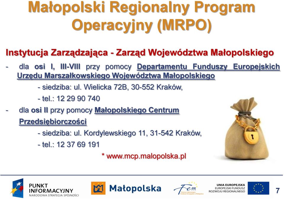 - siedziba: ul. Wielicka 72B, 30-552 Kraków, - tel.