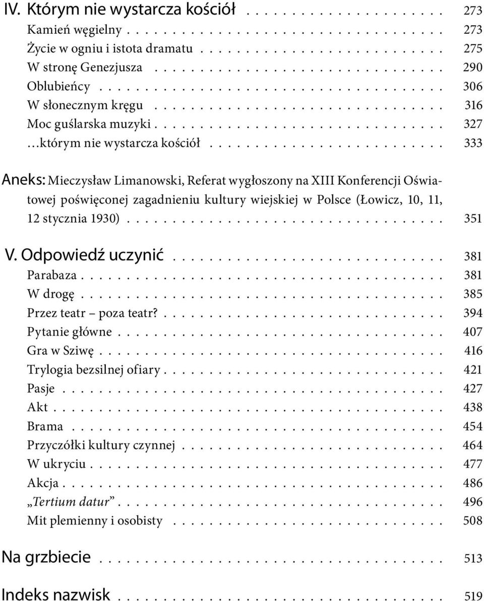 ......................... 333 Aneks: Mieczysław Limanowski, Referat wygłoszony na XIII Konferencji Oświatowej poświęconej zagadnieniu kultury wiejskiej w Polsce (Łowicz, 10, 11, 12 stycznia 1930).