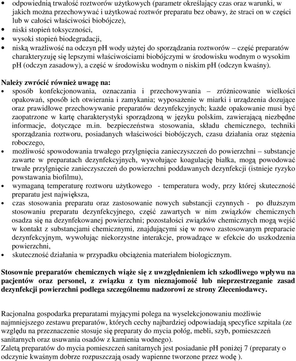 biobójczymi w środowisku wodnym o wysokim ph (odczyn zasadowy), a część w środowisku wodnym o niskim ph (odczyn kwaśny).