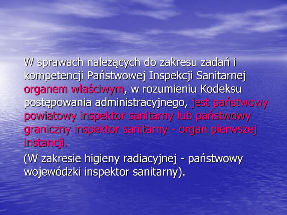 powiatowy inspektor sanitarny lub państwowy graniczny inspektor sanitarny - organ