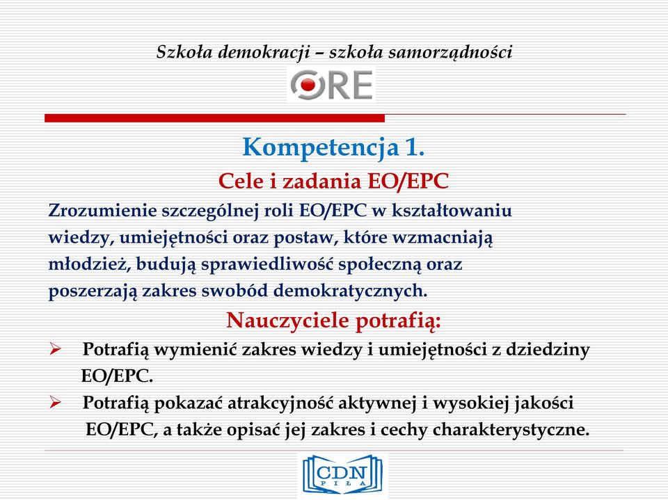 które wzmacniają młodzież, budują sprawiedliwość społeczną oraz poszerzają zakres swobód demokratycznych.