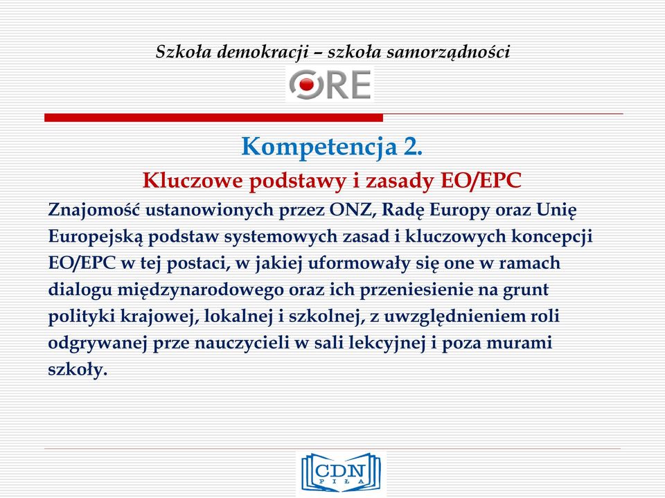 podstaw systemowych zasad i kluczowych koncepcji EO/EPC w tej postaci, w jakiej uformowały się one w