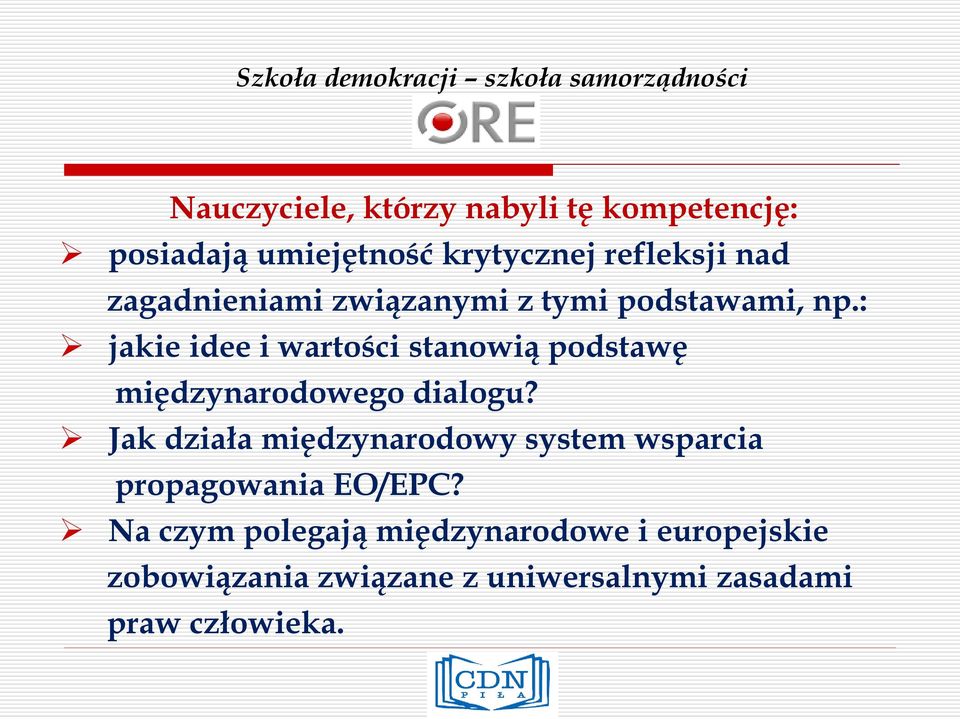 : jakie idee i wartości stanowią podstawę międzynarodowego dialogu?