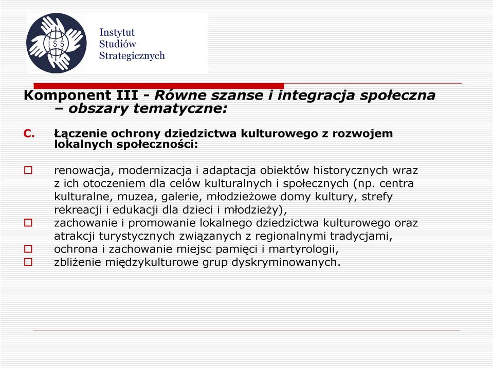 otoczeniem dla celów kulturalnych i społecznych (np.