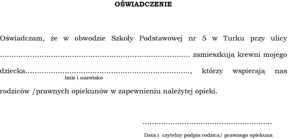 ., którzy wspierają nas Imię i nazwisko rodziców /prawnych