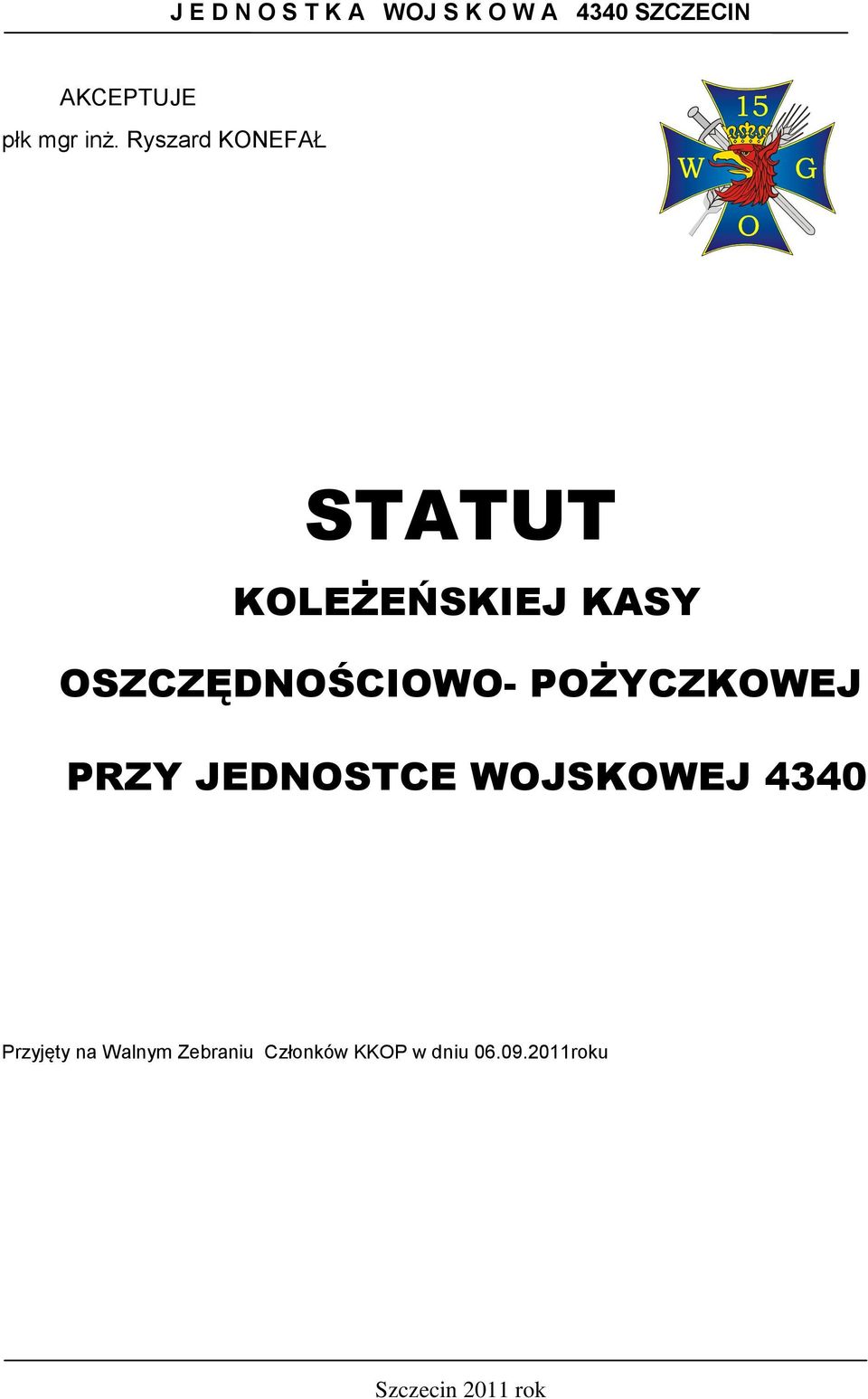 Ryszard KONEFAŁ STATUT KOLEŻEŃSKIEJ KASY OSZCZĘDNOŚCIOWO-