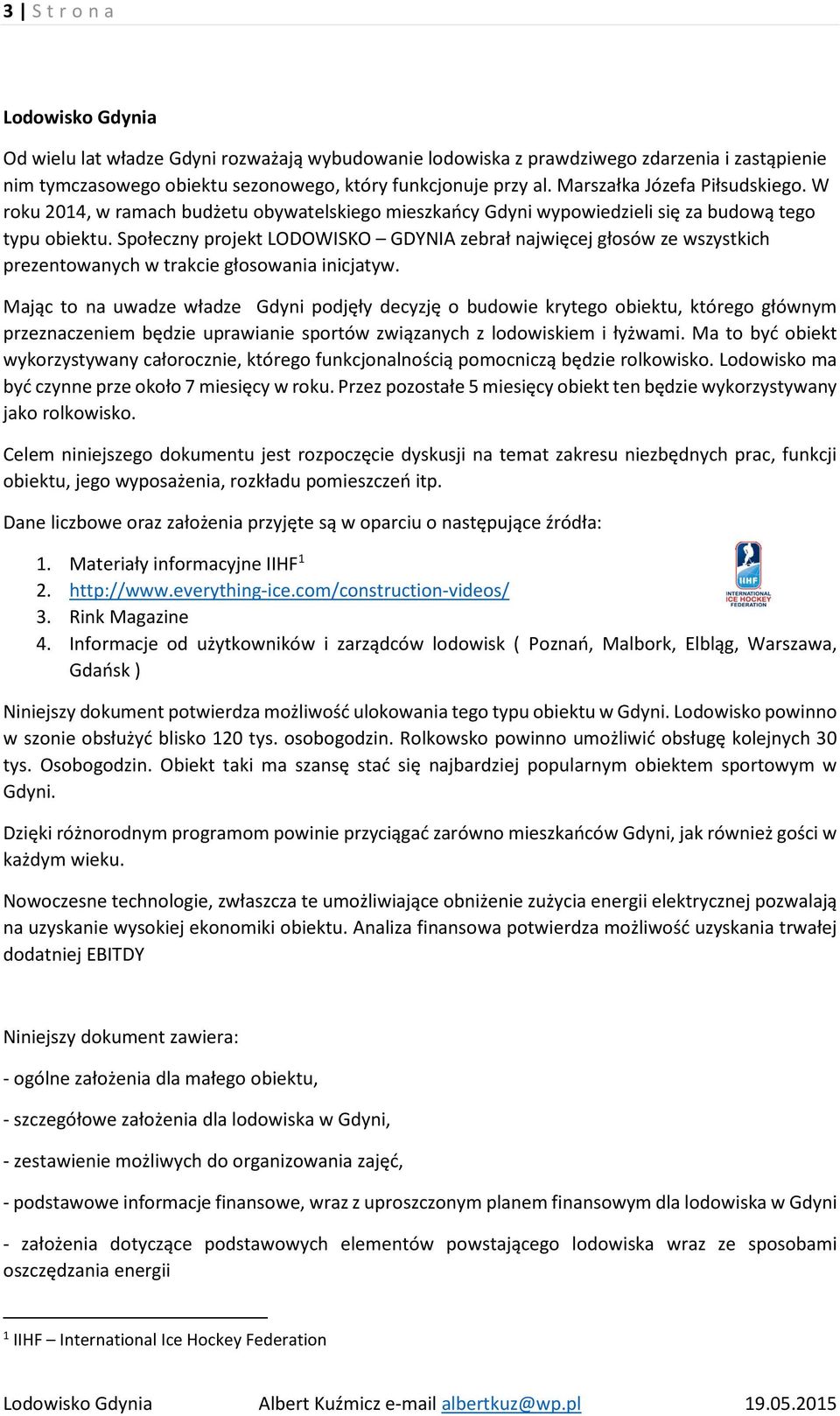 Społeczny projekt LODOWISKO GDYNIA zebrał najwięcej głosów ze wszystkich prezentowanych w trakcie głosowania inicjatyw.