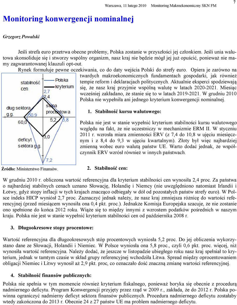 Rynek formułuje pewne oczekiwania, co do daty wejścia Polski do strefy euro.