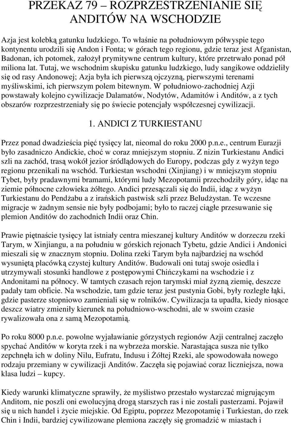 przetrwało ponad pół miliona lat.