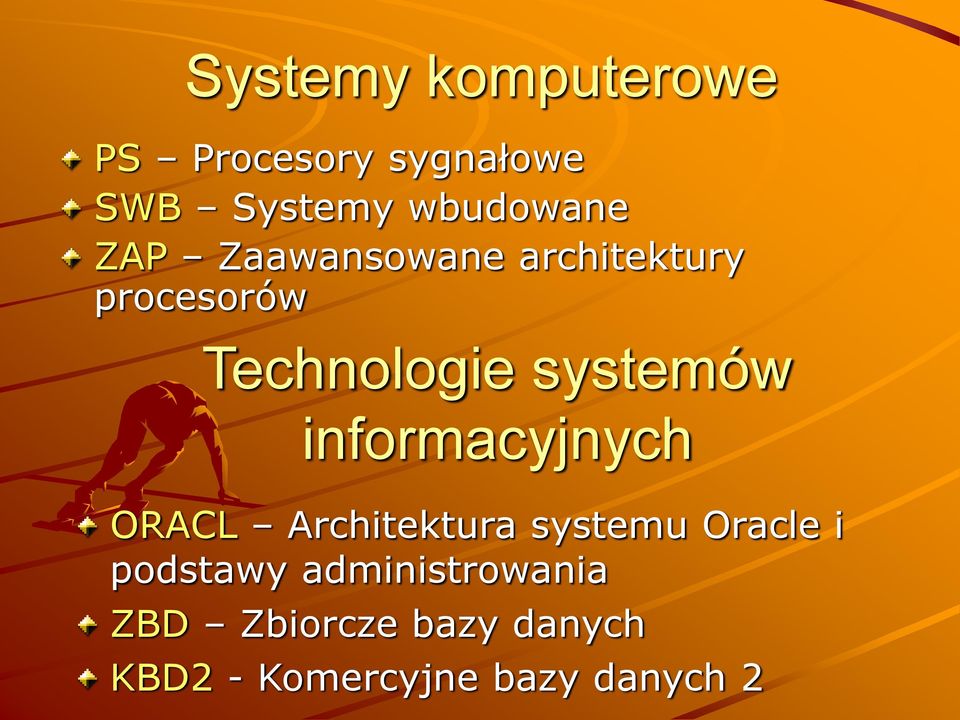 informacyjnych ORACL Architektura systemu Oracle i podstawy