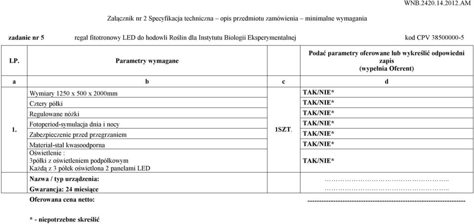 Wymiary 1250 x 500 x 2000mm Cztery półki Regulowane nóżki Fotoperiod-symulacja dnia i nocy Zabezpieczenie