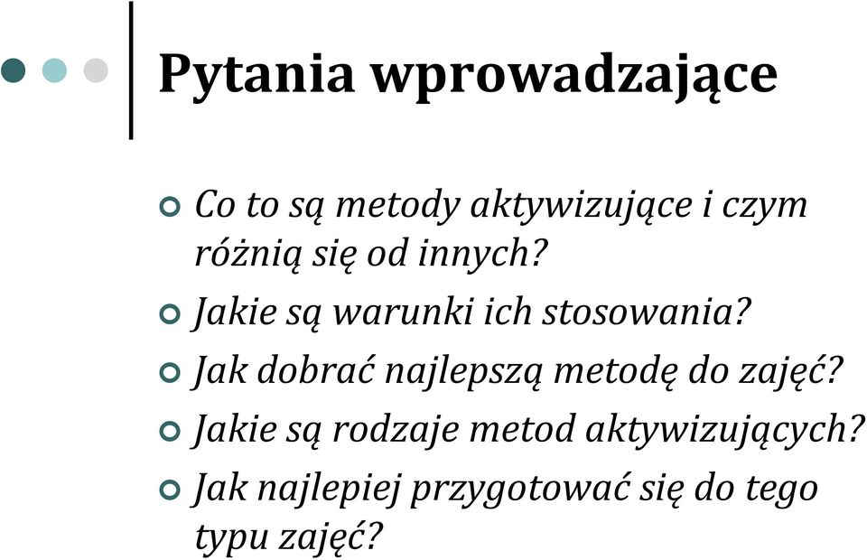 Jak dobrać najlepszą metodę do zajęć?