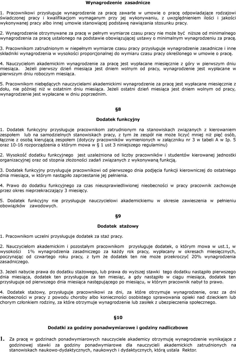 wykonywanej pracy albo innej umowie stanowiącej podstawę nawiązania stosunku pracy. 2.