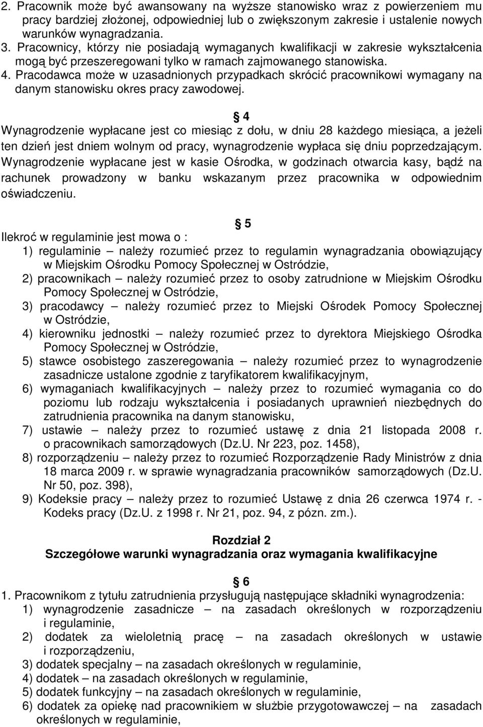 Pracodawca może w uzasadnionych przypadkach skrócić pracownikowi wymagany na danym stanowisku okres pracy zawodowej.