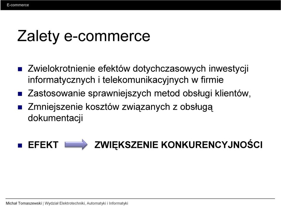 Zastosowanie sprawniejszych metod obsługi klientów, Zmniejszenie