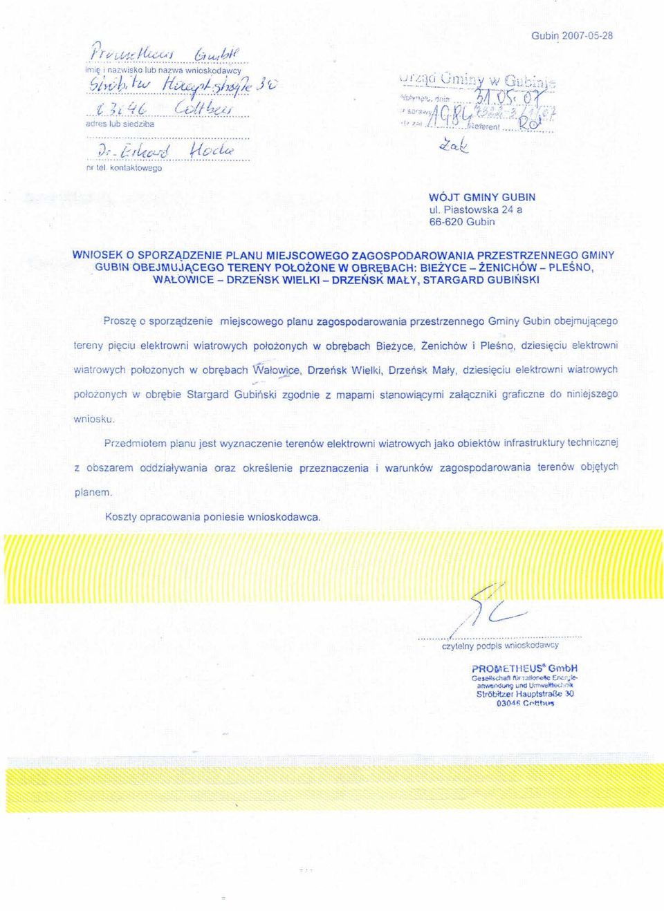 . WAŁOW1CE - DRZEŃSKWIELKI- ORZEŃSK MAŁY, STARGARD GUBIŃSKI Proszę o sporządzenie miejscowego planu zagospodarowania przestrzennego Gminy Gubin obejmującego tereny pięciu elektrowni wiatrowych