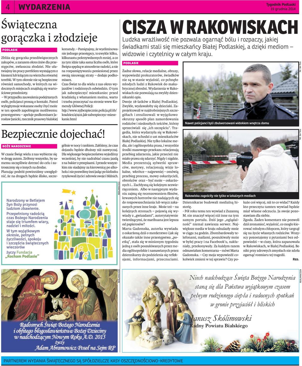 Wydarzenia w Rakowiskach nie pozwalają na zwykły dziennikarski opis. Dwoje 18-latków z Białej Podlaskiej. Zwykłe, wydawałoby się dzieciaki.
