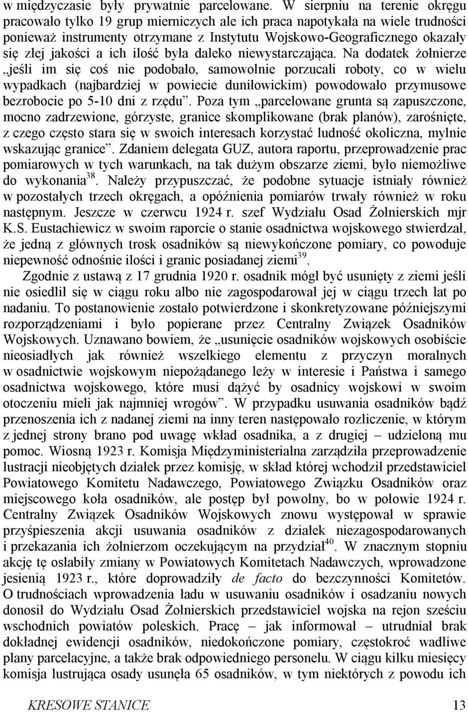 jakości a ich ilość była daleko niewystarczająca.