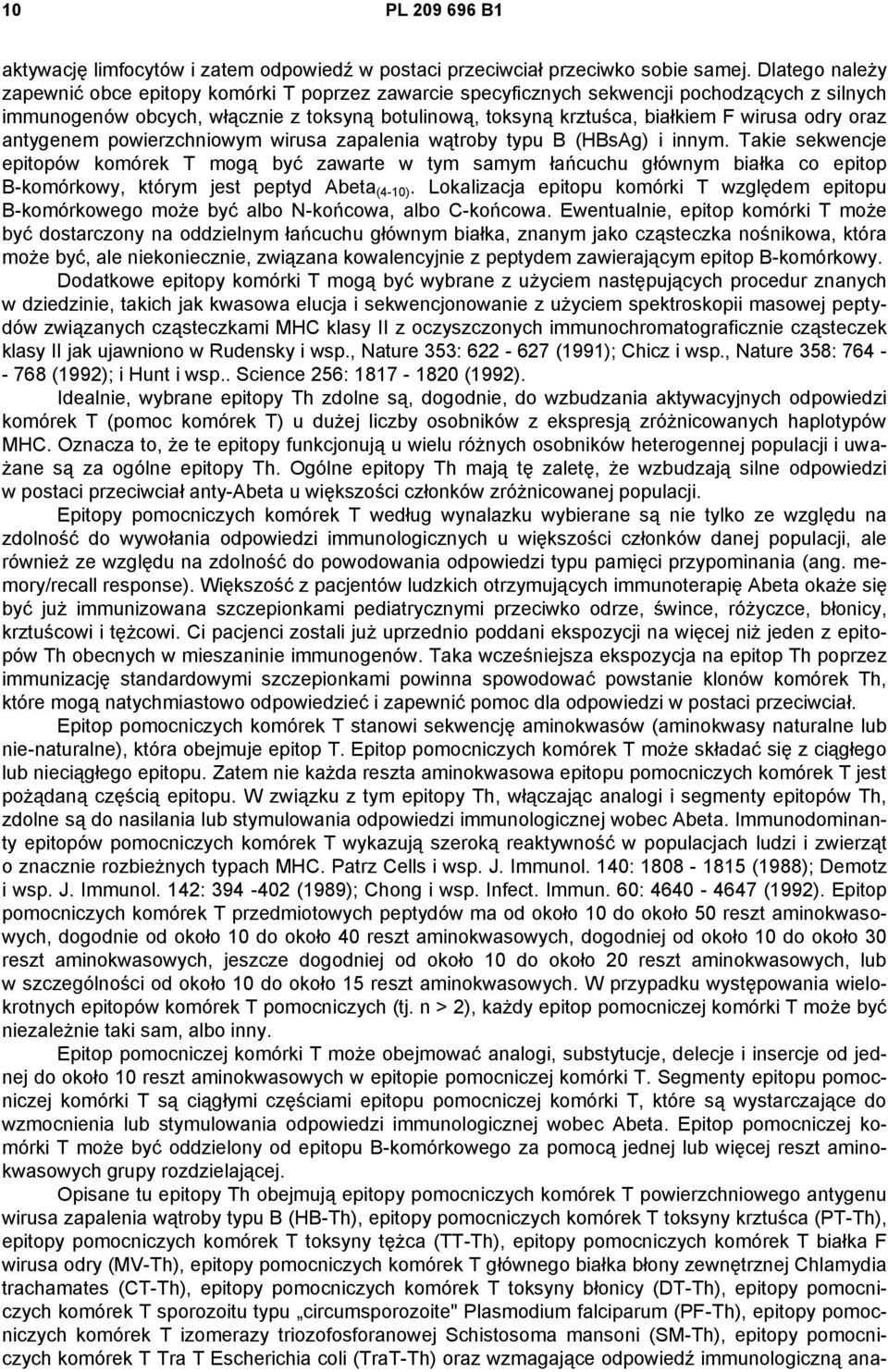 odry oraz antygenem powierzchniowym wirusa zapalenia wątroby typu B (HBsAg) i innym.
