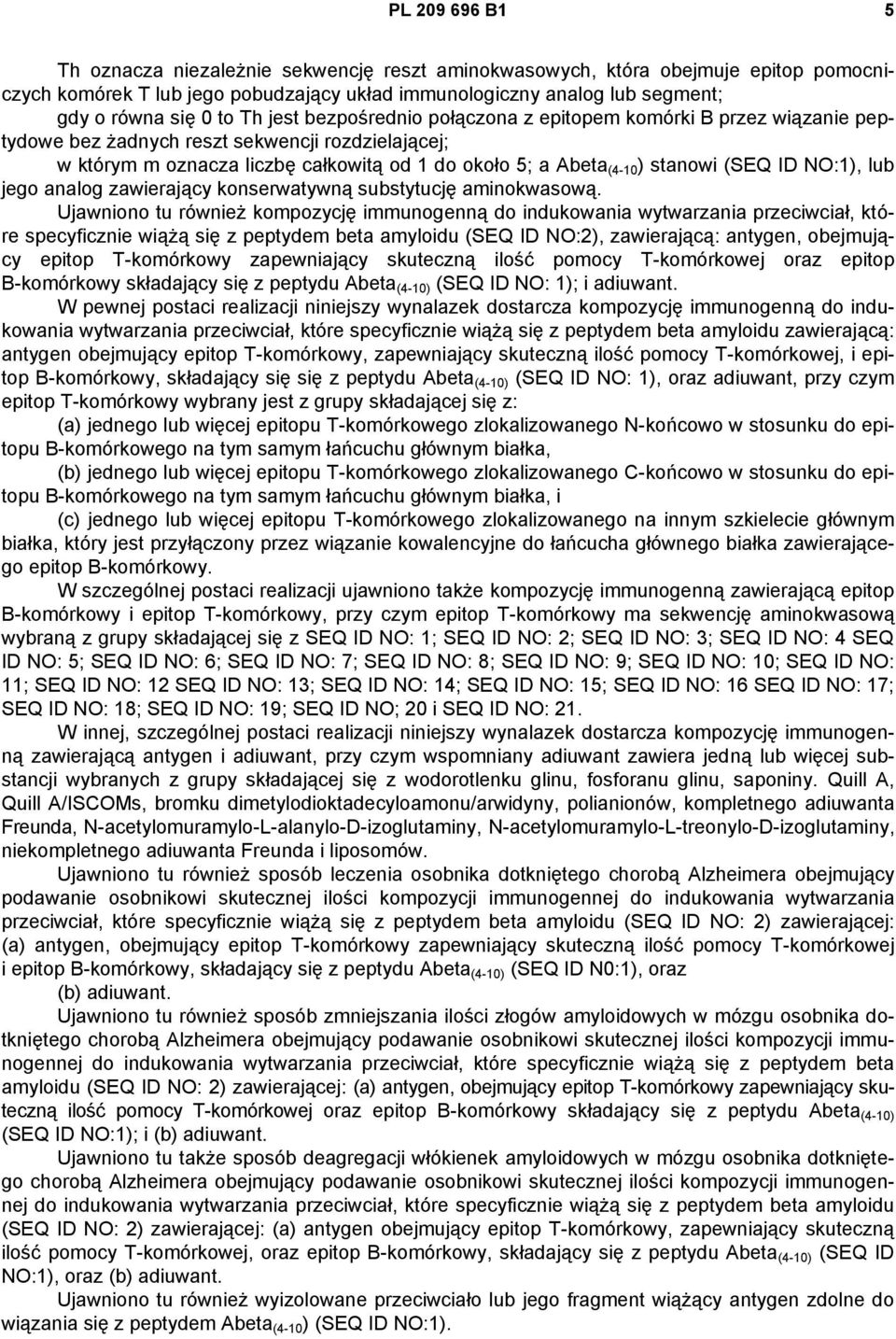 (SEQ ID NO:1), lub jego analog zawierający konserwatywną substytucję aminokwasową.