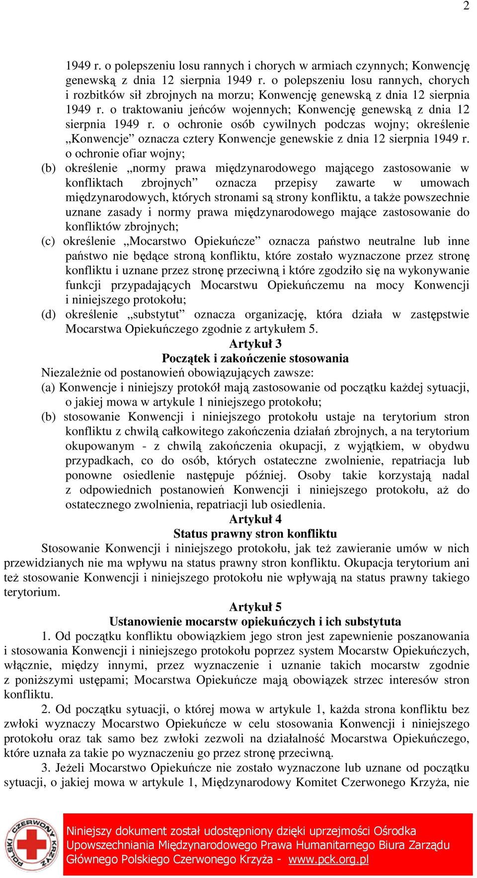 o ochronie osób cywilnych podczas wojny; określenie Konwencje oznacza cztery Konwencje genewskie z dnia 12 sierpnia 1949 r.