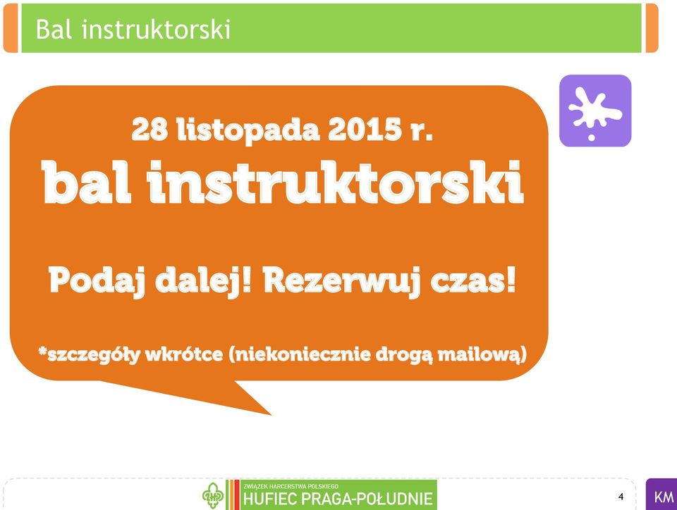 bal instruktorski Podaj dalej!