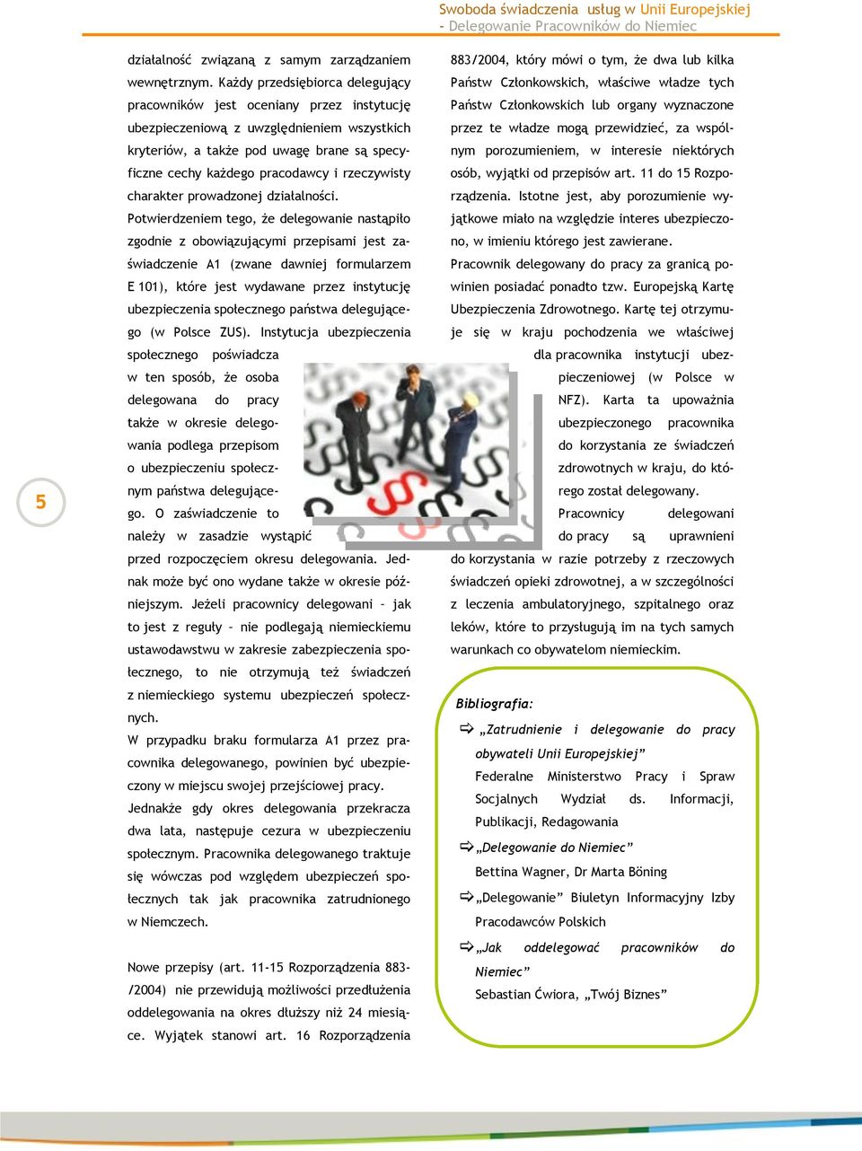 rzeczywisty charakter prowadzonej działalności.