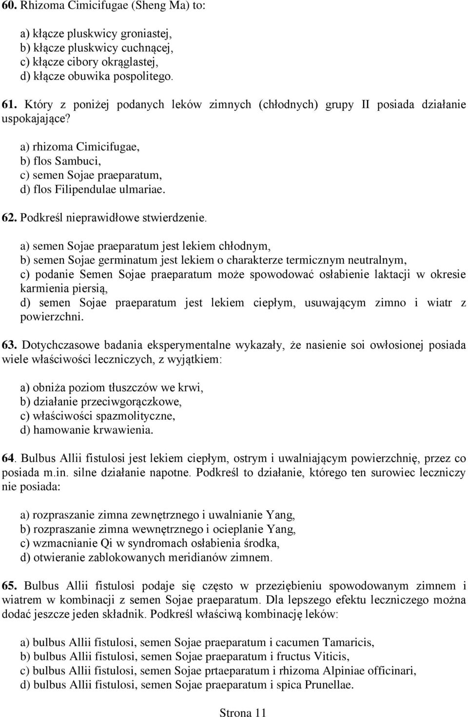 Podkreśl nieprawidłowe stwierdzenie.