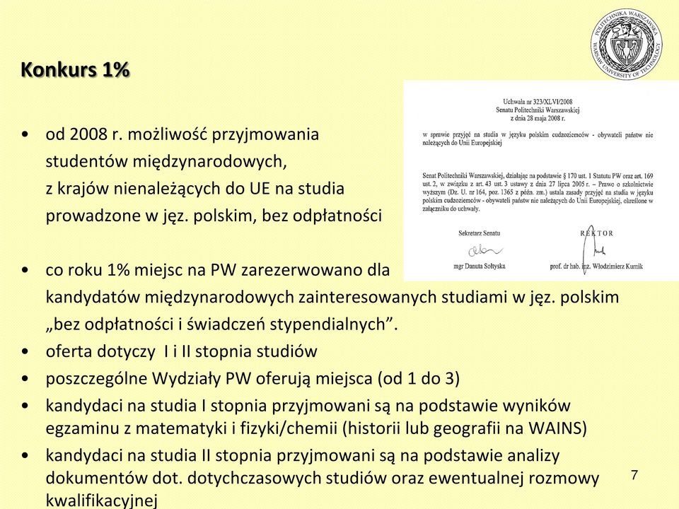 polskim bez odpłatności i świadczeń stypendialnych.