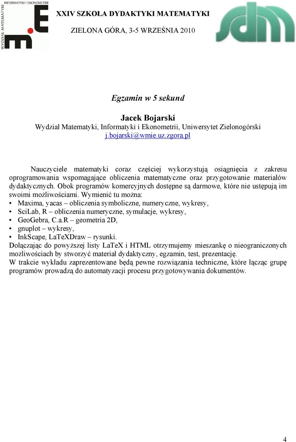 Obok programów komercyjnych dostępne są darmowe, które nie ustępują im swoimi możliwościami.