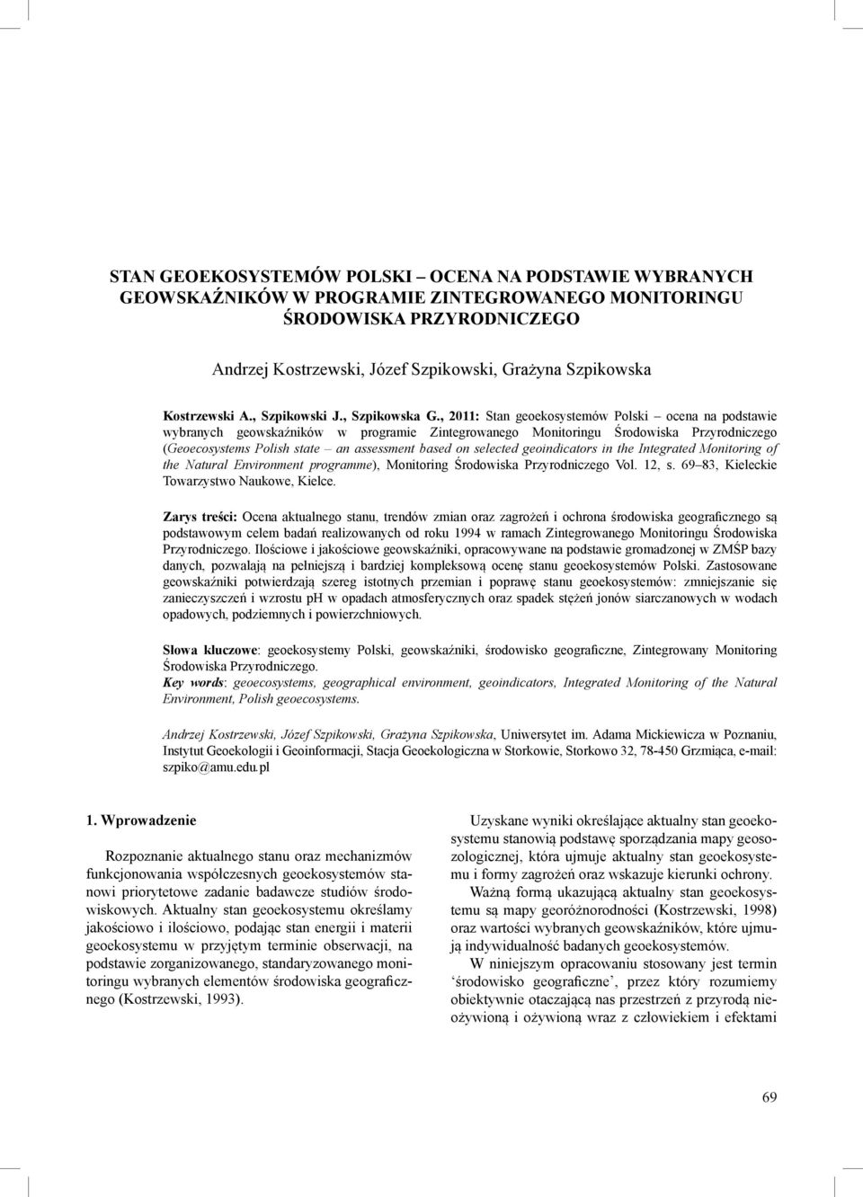 , 2011: Stan geoekosystemów Polski ocena na podstawie wybranych geowskaźników w programie Zintegrowanego Monitoringu Środowiska Przyrodniczego (Geoecosystems Polish state an assessment based on