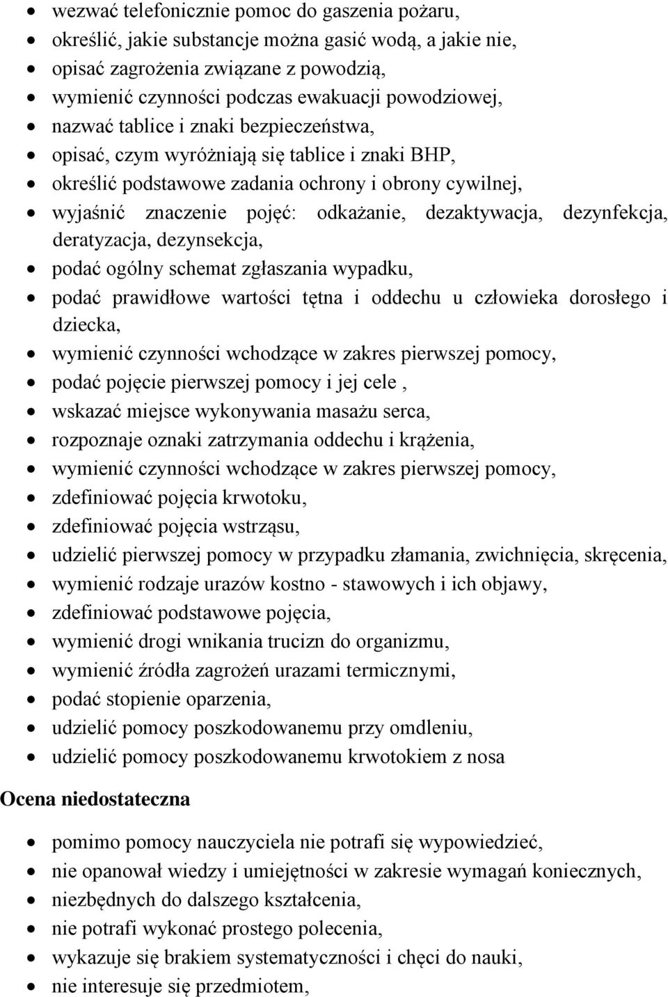 dezynfekcja, deratyzacja, dezynsekcja, podać ogólny schemat zgłaszania wypadku, podać prawidłowe wartości tętna i oddechu u człowieka dorosłego i dziecka, wymienić czynności wchodzące w zakres