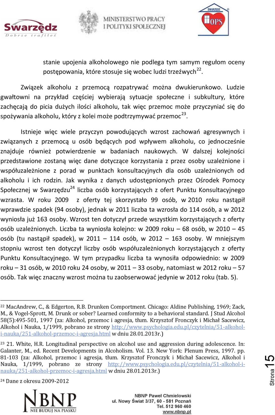 kolei może podtrzymywać przemoc 23.