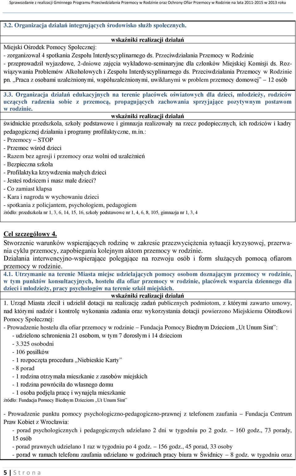 Rozwiązywania Problemów Alkoholowych i Zespołu Interdyscyplinarnego ds. Przeciwdziałania Przemocy w Rodzinie pn.