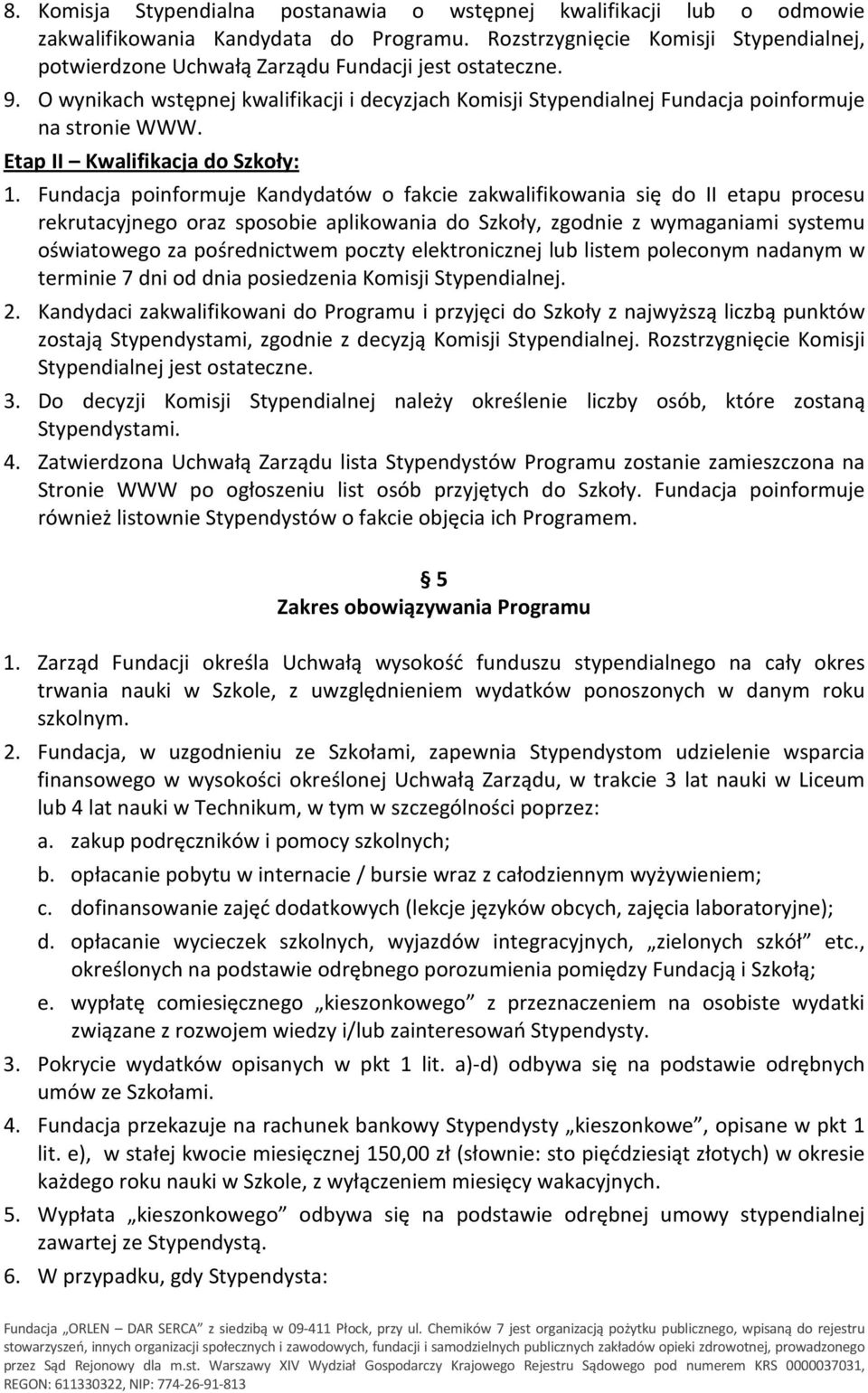 Etap II Kwalifikacja do Szkoły: 1.