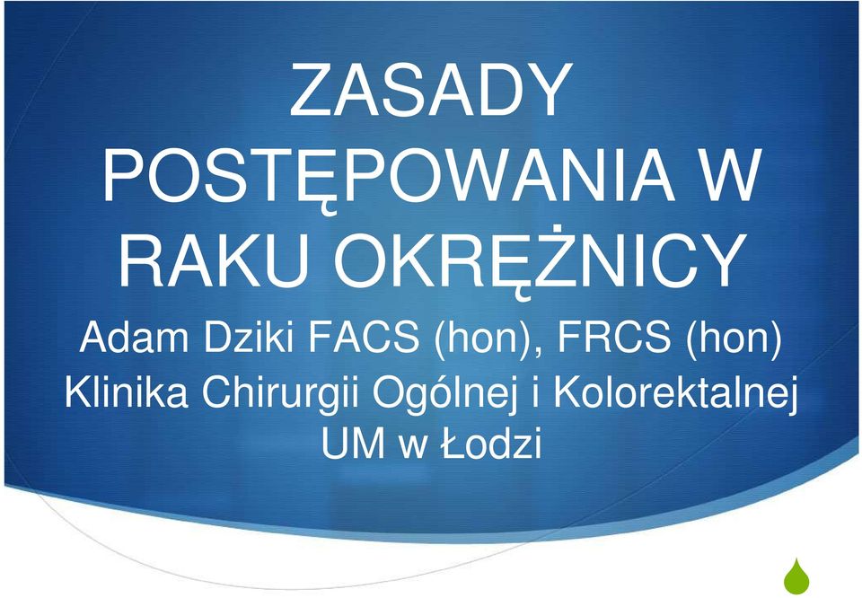 (hon), FRCS (hon) Klinika