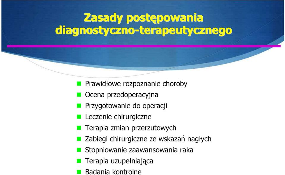 Leczenie chirurgiczne Terapia zmian przerzutowych Zabiegi chirurgiczne ze